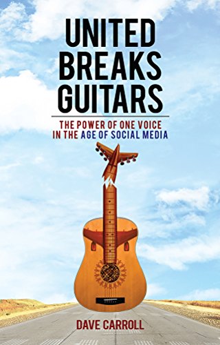 Beispielbild für United Breaks Guitars : The Power of One Voice in the Age of Social Media zum Verkauf von Better World Books