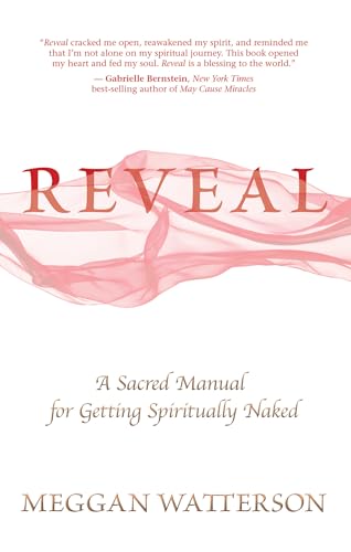 Beispielbild fr Reveal: A Sacred Manual for Getting Spiritually Naked zum Verkauf von ThriftBooks-Atlanta