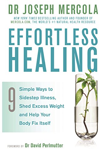 9781401938666: Effortless Healing: 9 Simple Ways To Sidestep Illness, ShedExcess Weight And Help Your Body Fix Itself