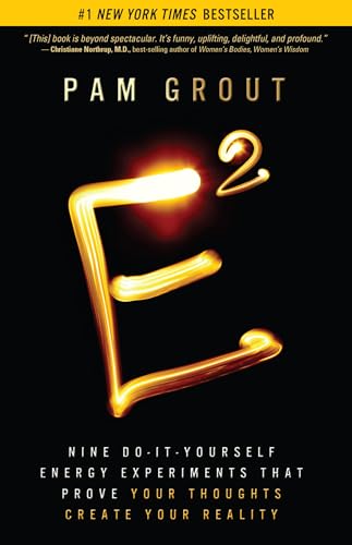 9781401938901: E-Squared: Nine Do-It-Yourself Energy Experiments That Prove Your Thoughts Create Your Reality