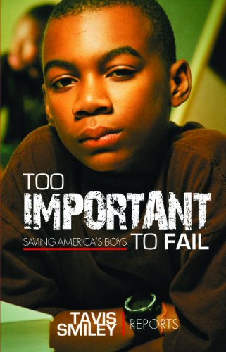 Stock image for Too Important to Fail: Saving America's Boys for sale by ThriftBooks-Dallas