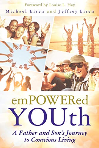 Stock image for Empowered YOUth : A Father and Son's Journey to Conscious Living for sale by Better World Books