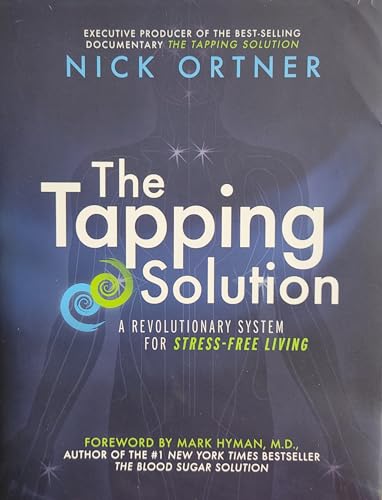 Stock image for The Tapping Solution : A Revolutionary System for Stress-Free Living for sale by Better World Books: West