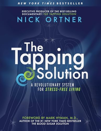 Beispielbild fr The Tapping Solution: A Revolutionary System for Stress-Free Living zum Verkauf von MI Re-Tale