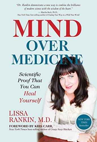 9781401939991: Mind over Medicine: Scientific Proof That You Can Heal Yourself
