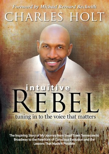 Intuitive Rebel: Tuning in to the Voice That Matters