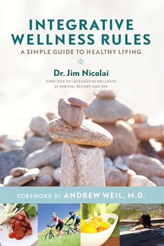 Beispielbild fr Integrative Wellness Rules : A Simple Guide to Healthy Living zum Verkauf von Better World Books