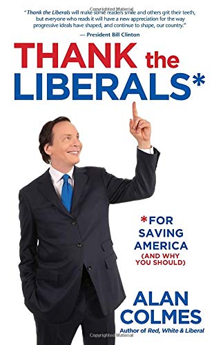 Stock image for Thank The Liberals: For Saving America for sale by Wonder Book