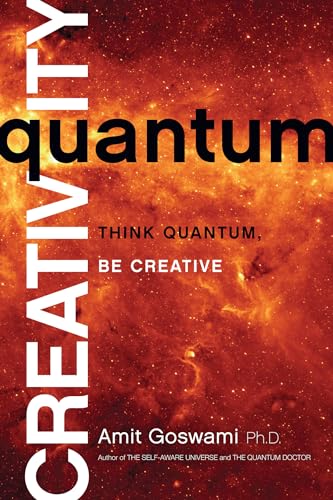 Beispielbild fr Quantum Creativity: Think Quantum, Be Creative zum Verkauf von ThriftBooks-Atlanta