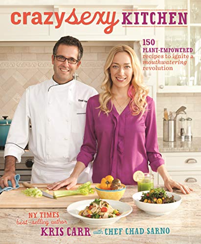 Beispielbild fr Crazy Sexy Kitchen: 150 Plant-Empowered Recipes to Ignite a Mouthwatering Revolution zum Verkauf von Orion Tech