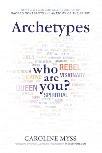 Archetypes: A Beginner's Guide to Your Inner-net (9781401941093) by Myss, Caroline