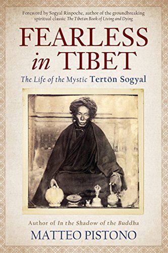 Imagen de archivo de Fearless in Tibet: The Life of the Mystic Terton Sogyal a la venta por St Vincent de Paul of Lane County