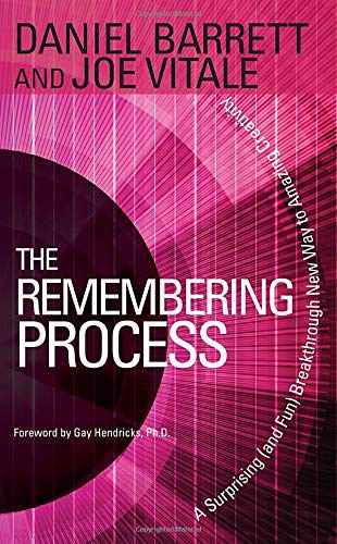 Imagen de archivo de The Remembering Process: A Surprising (and Fun) Breakthrough New Way to Amazing Creativity a la venta por Zoom Books Company