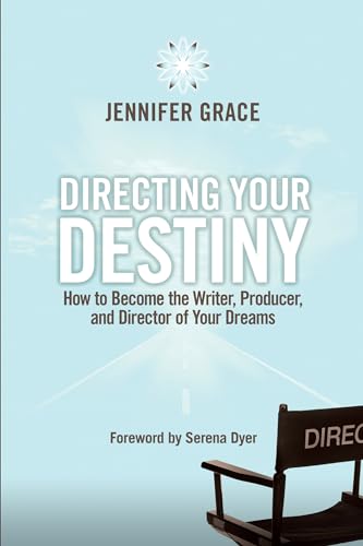 Stock image for Directing Your Destiny : How to Become the Writer, Producer, and Director of Your Dreams for sale by Better World Books
