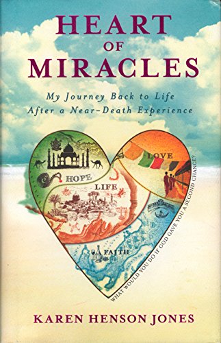 9781401942175: Heart of Miracles: My Journey Back to Life After a Near-Death Experience