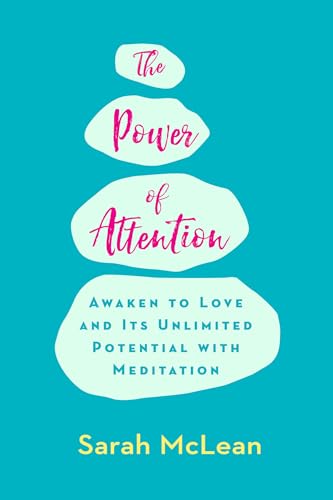 Stock image for The Power of Attention: Awaken to Love and Its Unlimited Potential with Meditation for sale by HPB-Emerald