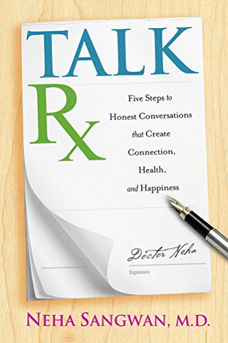 9781401942465: Talk Rx: Five Steps to Honest Conversations That Create Connection, Health, and Happiness