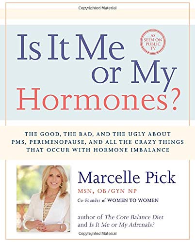 Imagen de archivo de Is It Me or My Hormones? : The Good, the Bad, and the Ugly about PMS, Perimenopause, and All the Crazy Things That Occur with Hormone Imbalance a la venta por Better World Books: West