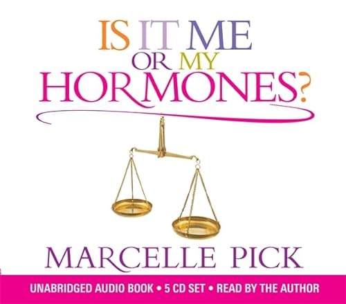 9781401942779: Is It Me or My Hormones?: The Good, the Bad, and the Ugly About PMS, Perimenopause, and All the Crazy Things That Occur With Hormone Imbalance: The ... Things That Occur with Hormone Imbalance