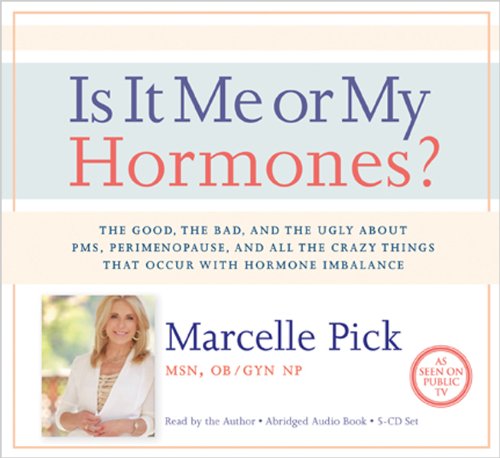 9781401942779: Is It Me or My Hormones?: The Good, the Bad and the Ugly about Perimenopause and All the Crazy Things That Occur with Hormone Imbalance