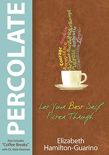 Beispielbild fr Percolate : Let Your Best Self Filter Through zum Verkauf von Better World Books