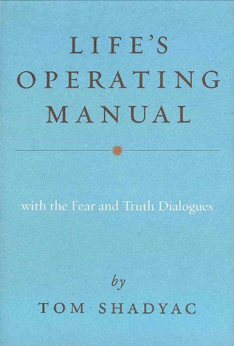 Beispielbild fr Life's Operating Manual: With the Fear and Truth Dialogues zum Verkauf von SecondSale