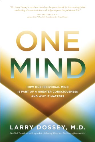 Stock image for One Mind: How Our Individual Mind Is Part of a Greater Consciousness and Why It Matters for sale by Goodwill of Colorado