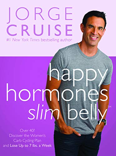 9781401943295: Happy Hormones, Slim Belly: Over 40? Lose 7 Lbs. the First Week, and Then 2 Lbs. Weekly - Guaranteed