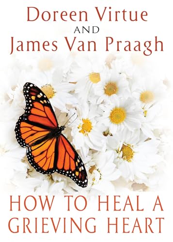 9781401943370: How to Heal a Grieving Heart