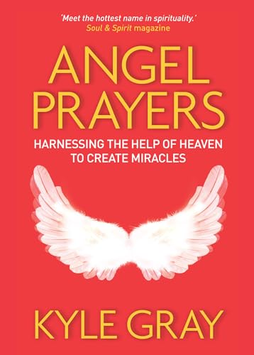 9781401944216: Angel Prayers: Harnessing the Help of Heaven to Create Miracles
