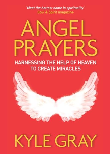 Stock image for Angel Prayers: Harnessing the Help of Heaven to Create Miracles for sale by BooksRun