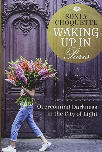 9781401944469: Waking Up in Paris: Overcoming Darkness in the City of Light [Idioma Ingls]