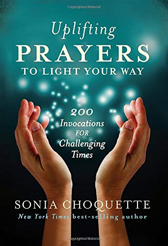 Beispielbild fr Uplifting Prayers to Light Your Way : 200 Invocations for Challenging Times zum Verkauf von Better World Books