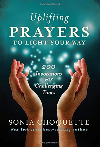 Stock image for Uplifting Prayers to Light Your Way: 200 Invocations for Challenging Times for sale by Goodwill Books