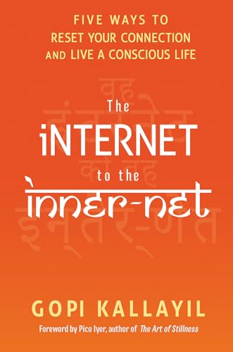 9781401944612: The Internet to the Inner-Net: Five Ways to Reset Your Connection and Live a Conscious Life