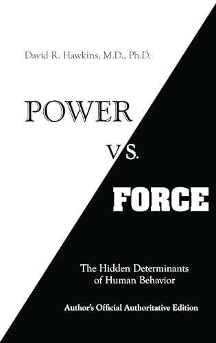 9781401945077: Power vs. Force: The Hidden Determinants of Human Behaviour