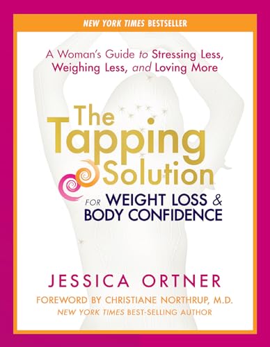 Stock image for The Tapping Solution for Weight Loss & Body Confidence: A Woman's Guide to Stressing Less, Weighing Less, and Loving More for sale by HPB-Red