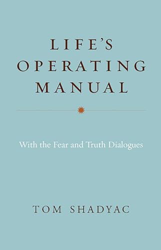 Imagen de archivo de Life's Operating Manual: with the Fear and Truth Dialogues a la venta por SecondSale