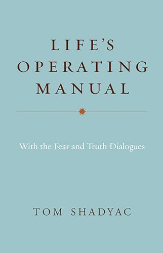 Stock image for Life's Operating Manual: with the Fear and Truth Dialogues for sale by SecondSale