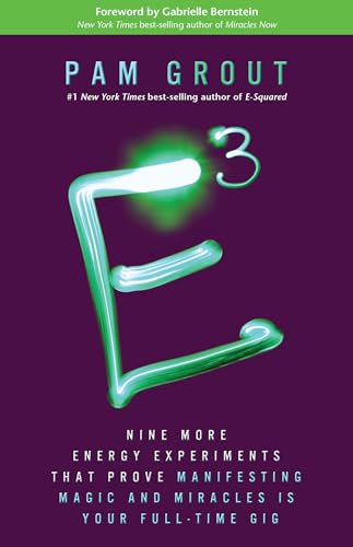 Imagen de archivo de E-Cubed: Nine More Energy Experiments That Prove Manifesting Magic and Miracles Is Your Full-Time Gig a la venta por Dream Books Co.