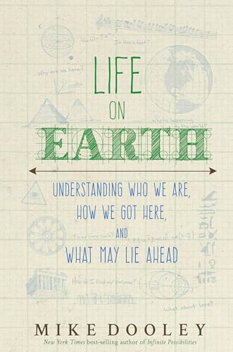 Beispielbild fr Life on Earth: Understanding Who We Are, How We Got Here, and What May Lie Ahead zum Verkauf von SecondSale