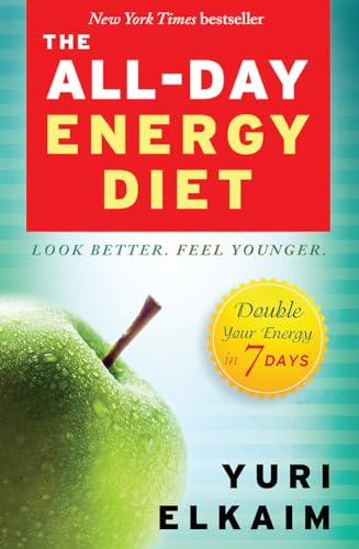 Stock image for The All-Day Energy Diet: Double Your Energy in 7 Days for sale by PlumCircle