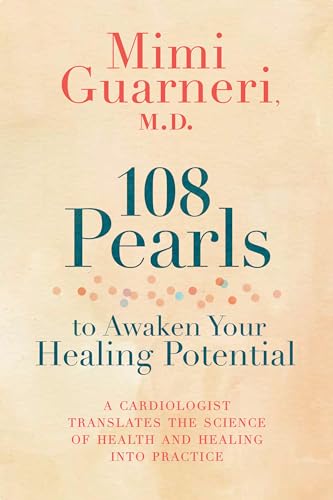 Beispielbild fr 108 Pearls to Awaken Your Healing Potential: A Cardiologist Translates the Science of Health and Healing into Practice zum Verkauf von BooksRun