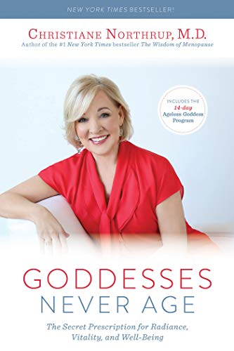 9781401945954: Goddesses Never Age: The Secret Prescription for Radiance, Vitality, and Well-Being