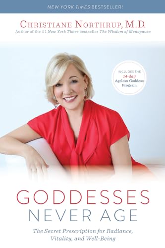 Stock image for Goddesses Never Age: The Secret Prescription for Radiance, Vitality, and Well-Being for sale by SecondSale