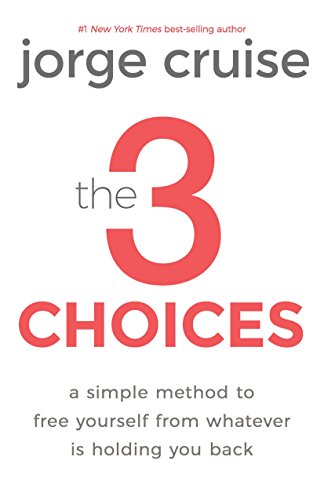 Beispielbild fr The 3 Choices : Simple Practices to Transform Pain into Power zum Verkauf von Better World Books