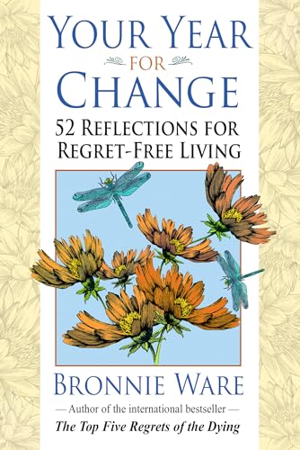 Beispielbild fr Your Year for Change: 52 Reflections for Regret-Free Living zum Verkauf von Upward Bound Books