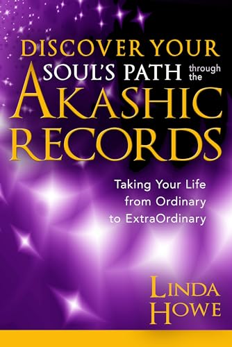 Stock image for Discover Your Souls Path Through the Akashic Records: Taking Your Life from Ordinary to ExtraOrdinary for sale by Goodwill Books