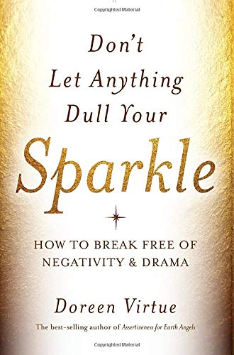 Beispielbild für Don't Let Anything Dull Your Sparkle: How to Break Free of Negativity and Drama zum Verkauf von Discover Books