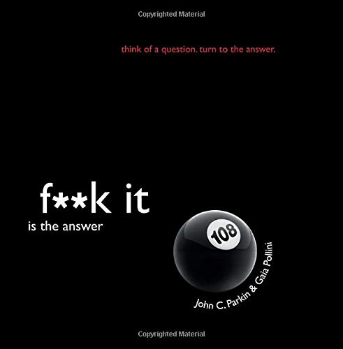 Imagen de archivo de F**k It Is the Answer a la venta por Zoom Books Company